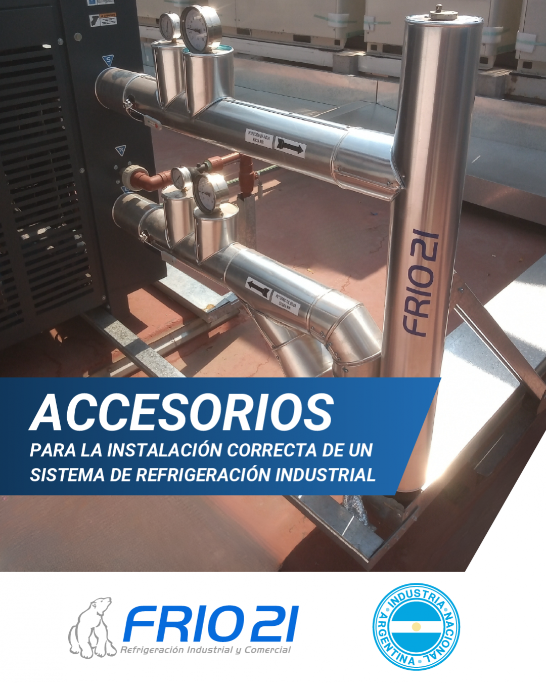 Accesorios para la instalación correcta de un sistema de refrigeración industrial